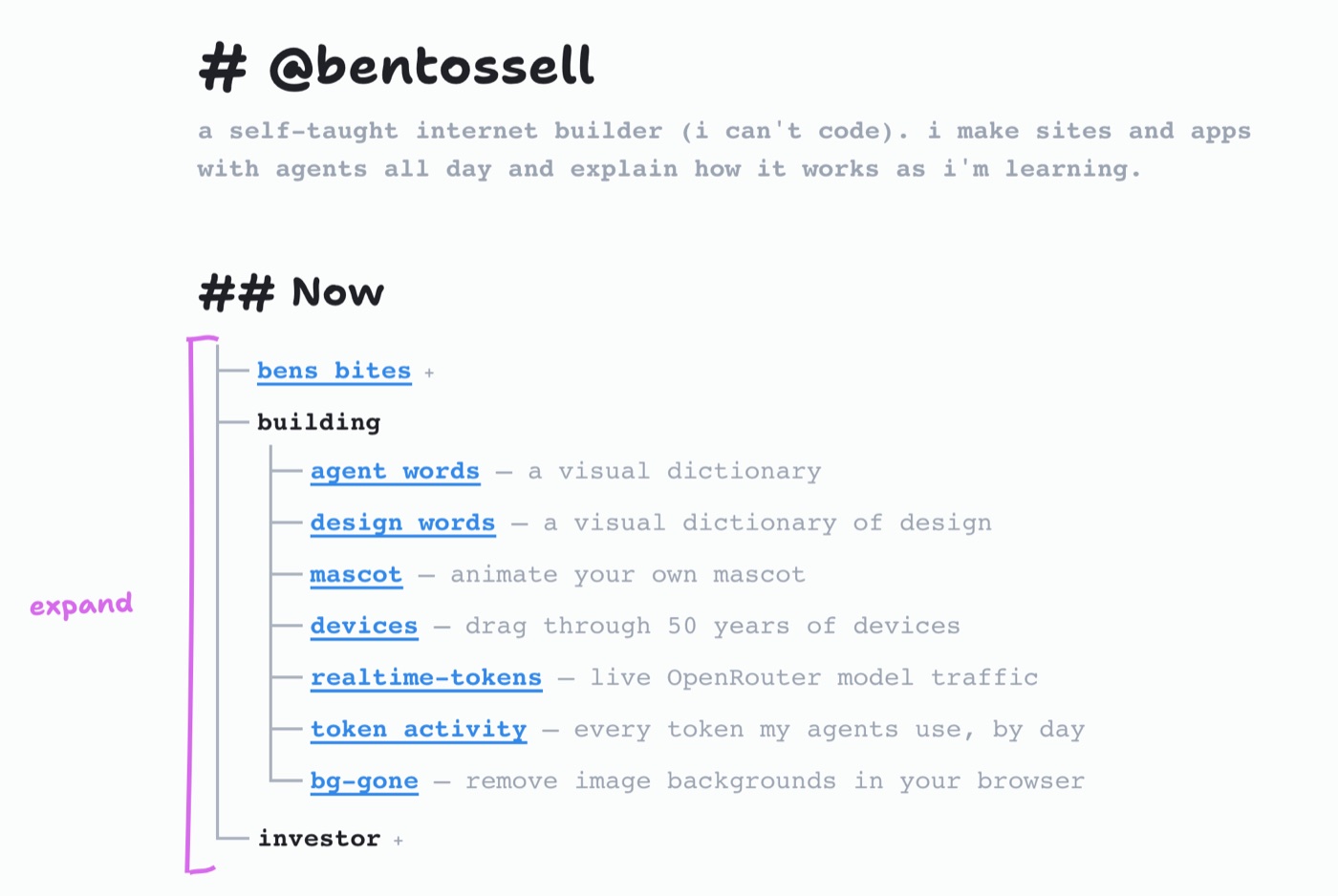 The tree site: # @bentossell, a line about Ben, and a ## Now tree with bens bites, building (seven builds) and investor, with a hand-drawn expand bracket