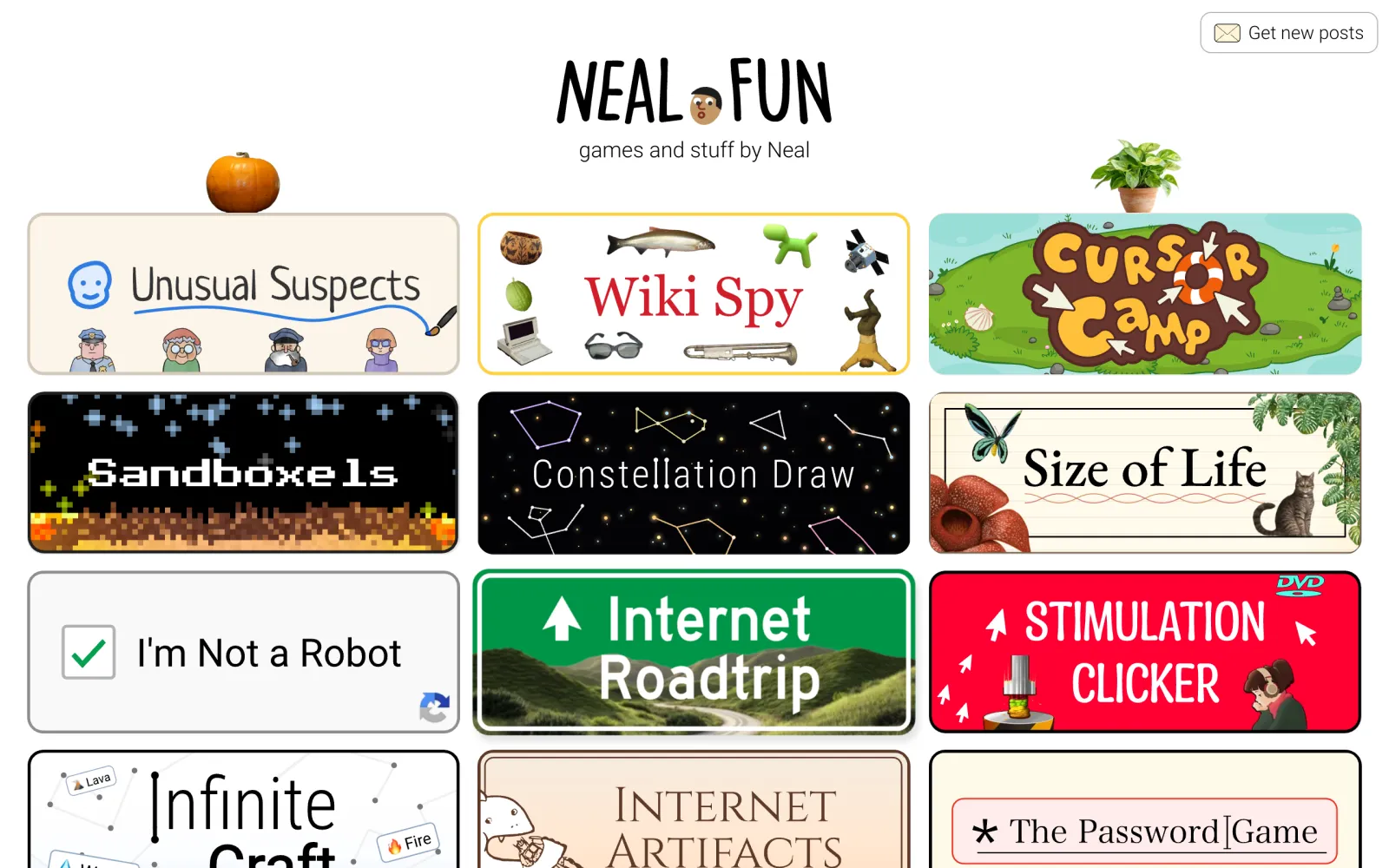 neal.fun, games and stuff by Neal: Unusual Suspects, Wiki Spy, Cursor Camp, Sandboxels, Size of Life, I’m Not a Robot, Internet Roadtrip